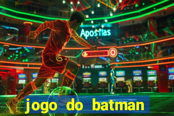 jogo do batman para celular