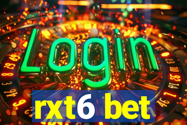 rxt6 bet