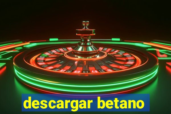 descargar betano