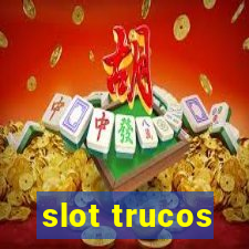 slot trucos