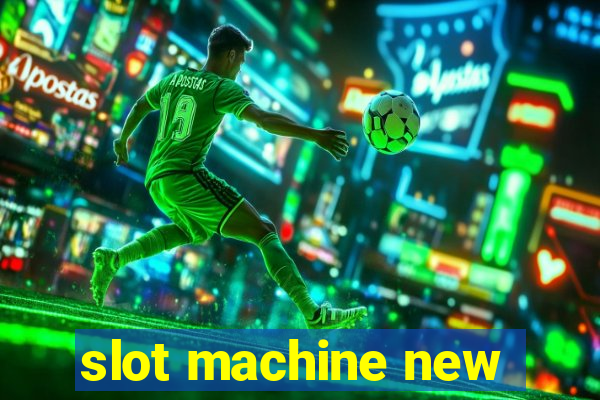 slot machine new