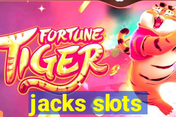 jacks slots