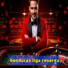 honduras liga reserva