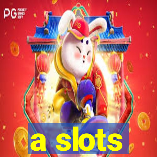 a slots