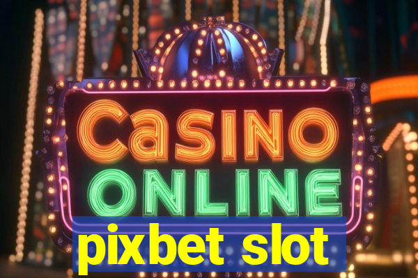 pixbet slot