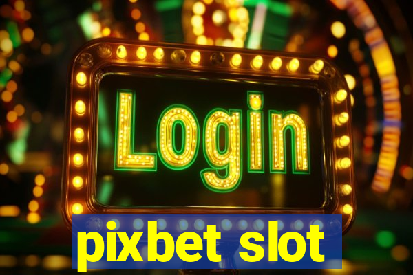 pixbet slot