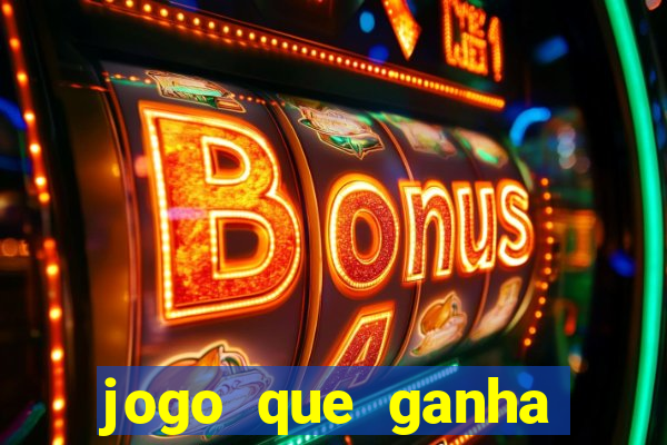 jogo que ganha b么nus no cadastro