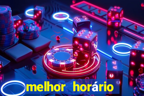 melhor horário para jogar fortune tiger no sabado