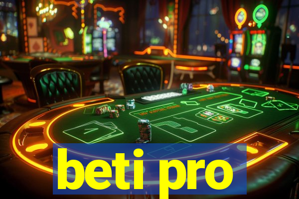 beti pro