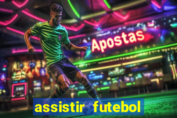 assistir futebol multi max