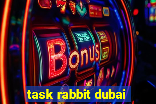 task rabbit dubai