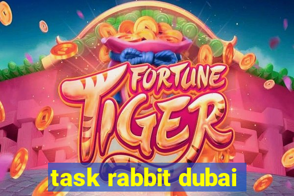 task rabbit dubai