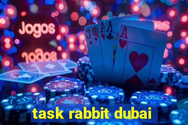 task rabbit dubai