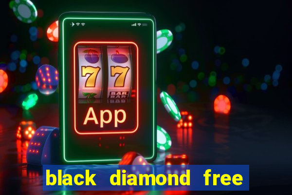 black diamond free casino slots