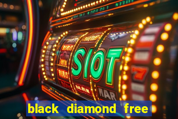 black diamond free casino slots