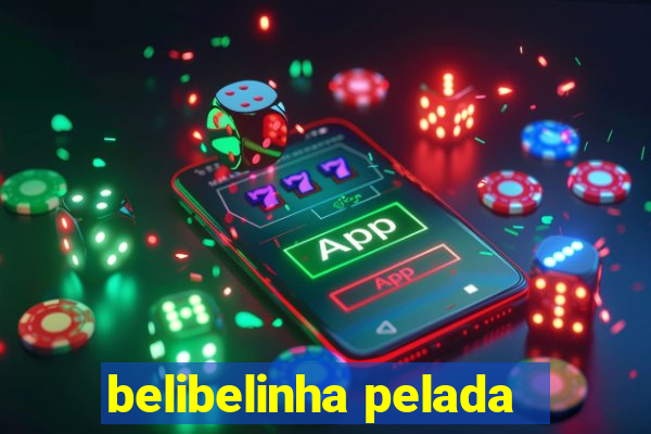 belibelinha pelada