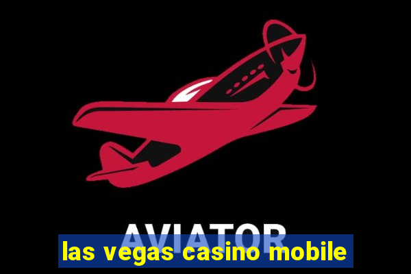 las vegas casino mobile