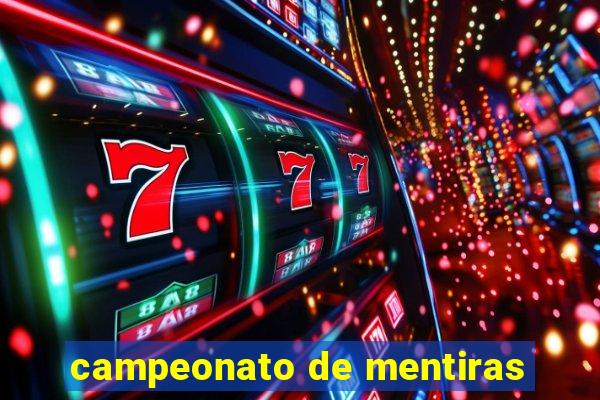 campeonato de mentiras