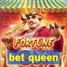 bet queen