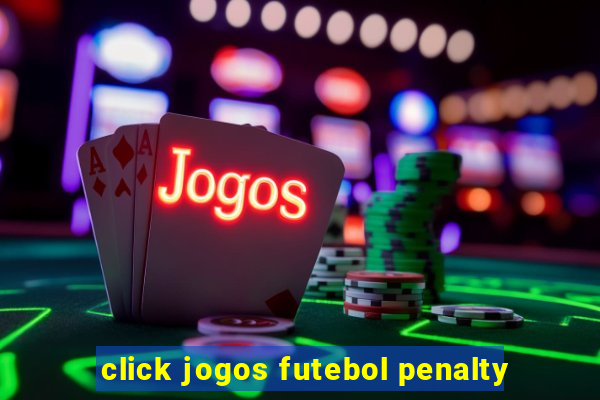 click jogos futebol penalty