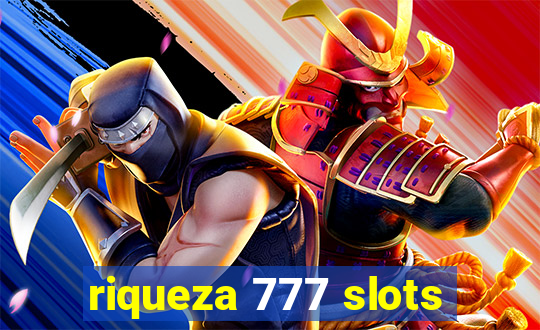 riqueza 777 slots