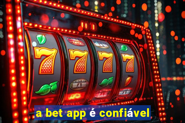 a bet app é confiável