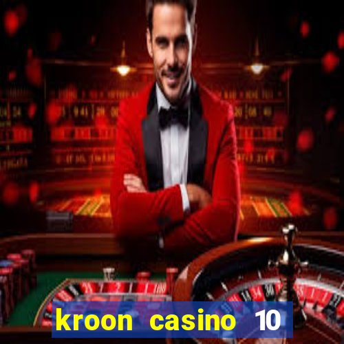 kroon casino 10 euro gratis