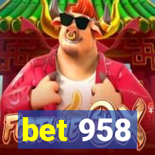 bet 958