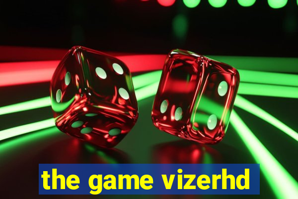 the game vizerhd