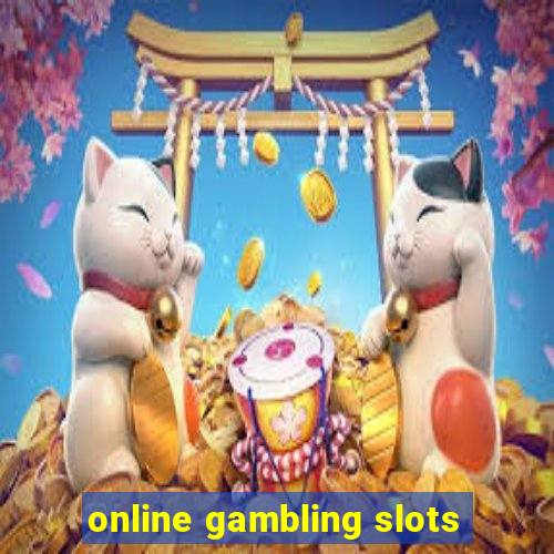 online gambling slots