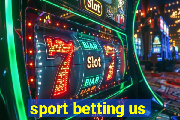 sport betting us