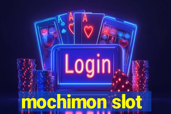 mochimon slot