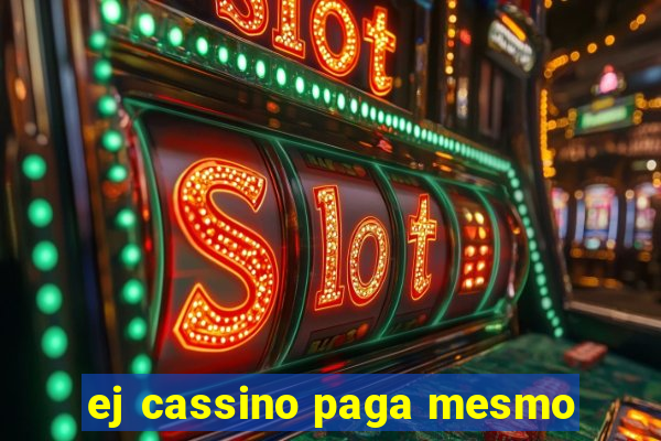 ej cassino paga mesmo