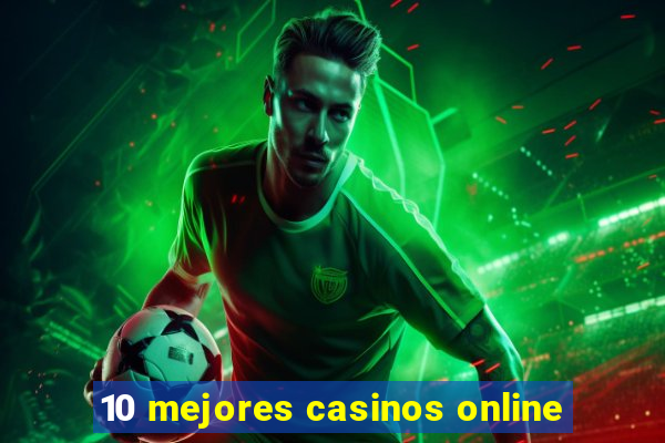 10 mejores casinos online