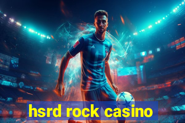 hsrd rock casino