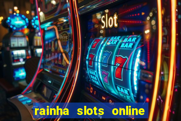 rainha slots online paga mesmo