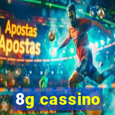 8g cassino