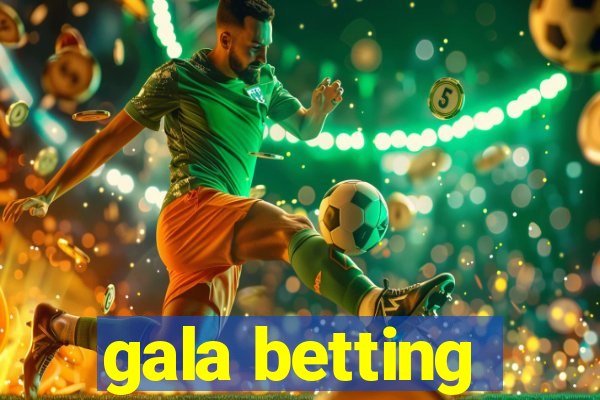 gala betting