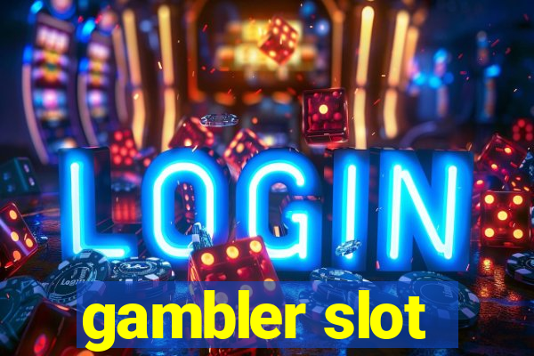 gambler slot