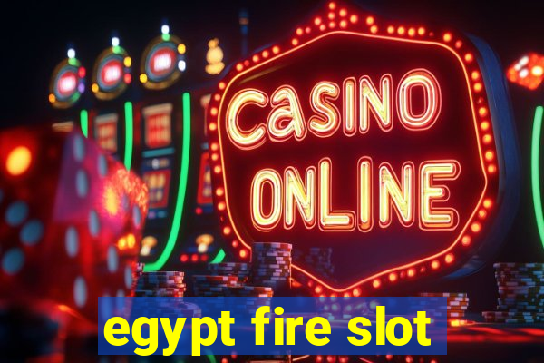 egypt fire slot