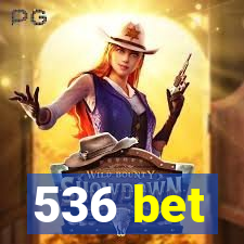 536 bet