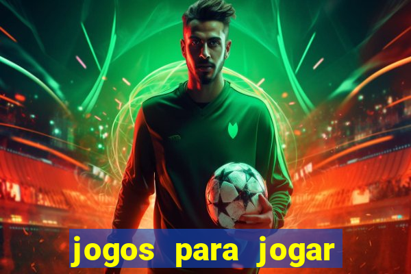 jogos para jogar para ganhar dinheiro