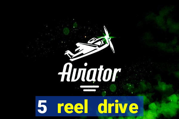 5 reel drive casino slot