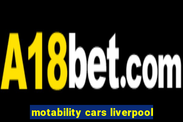 motability cars liverpool