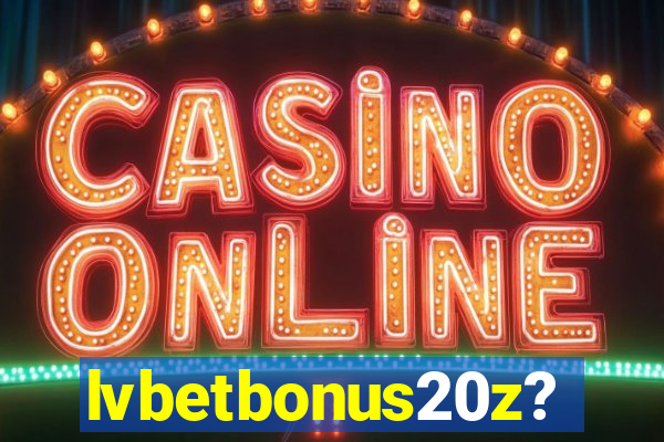 lvbetbonus20z?