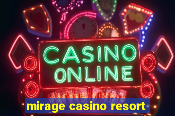 mirage casino resort