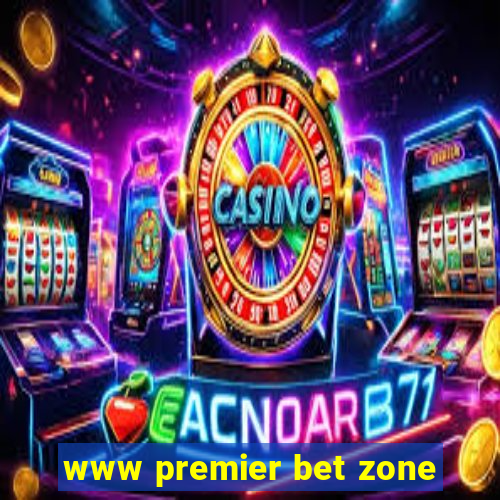 www premier bet zone