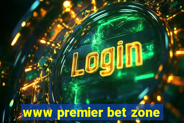 www premier bet zone