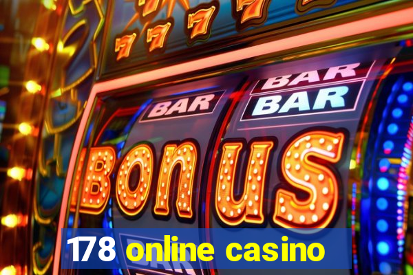 178 online casino