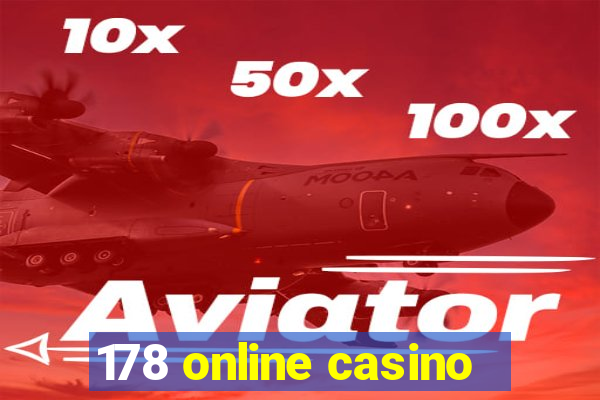 178 online casino